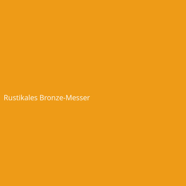 Rustikales Bronze-Messer