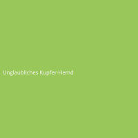 Unglaubliches Kupfer-Hemd